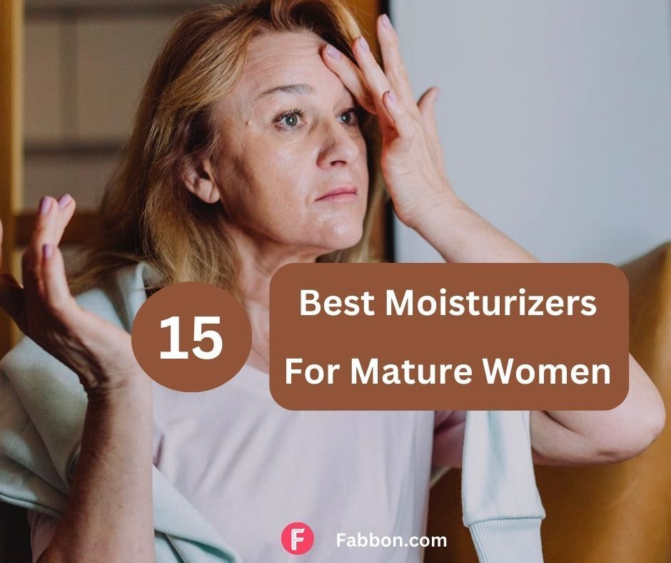 15 Most Popular Moisturizers For Mature Skin Fabbon