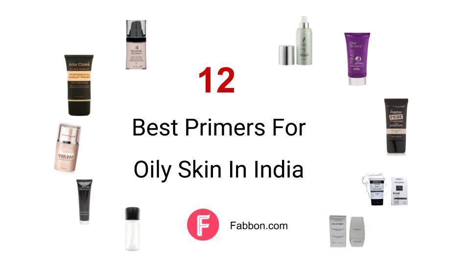 12 Best Primers For Oily Skin In India (With Reviews) Fabbon