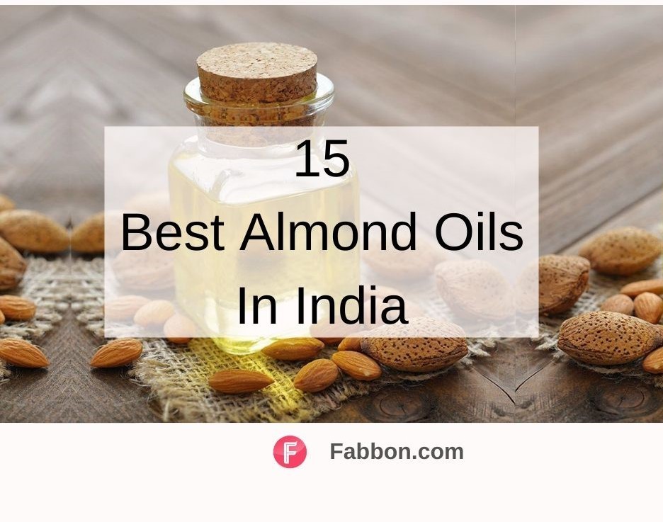15 Best Almond Oils In India (With Reviews) Fabbon