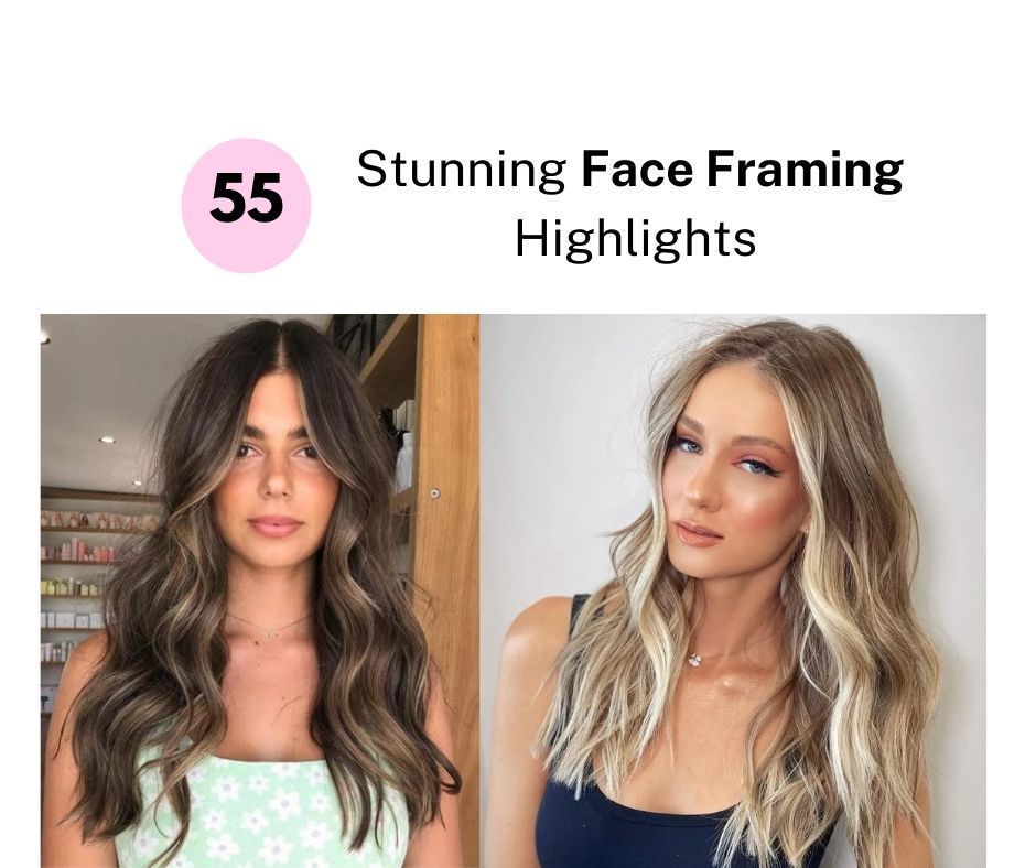 Face Framing Highlights