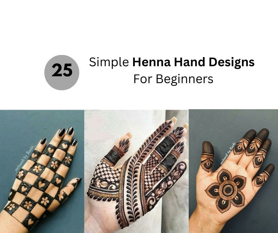 50 Henna Designs simple - easy bridal and party hand ideas