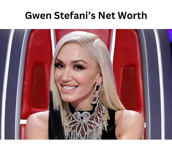 How Much Is Gwen Stefani's Net Worth