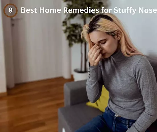 9 Best Home Remedies For Stuffy Nose