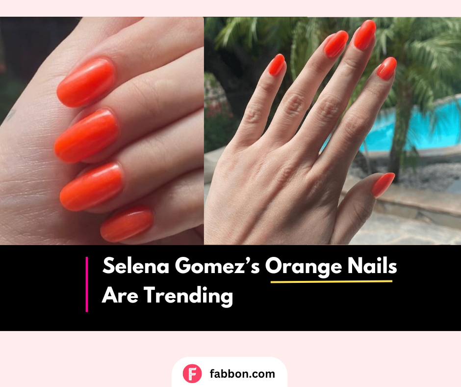 Selena Gomez Orange Nails