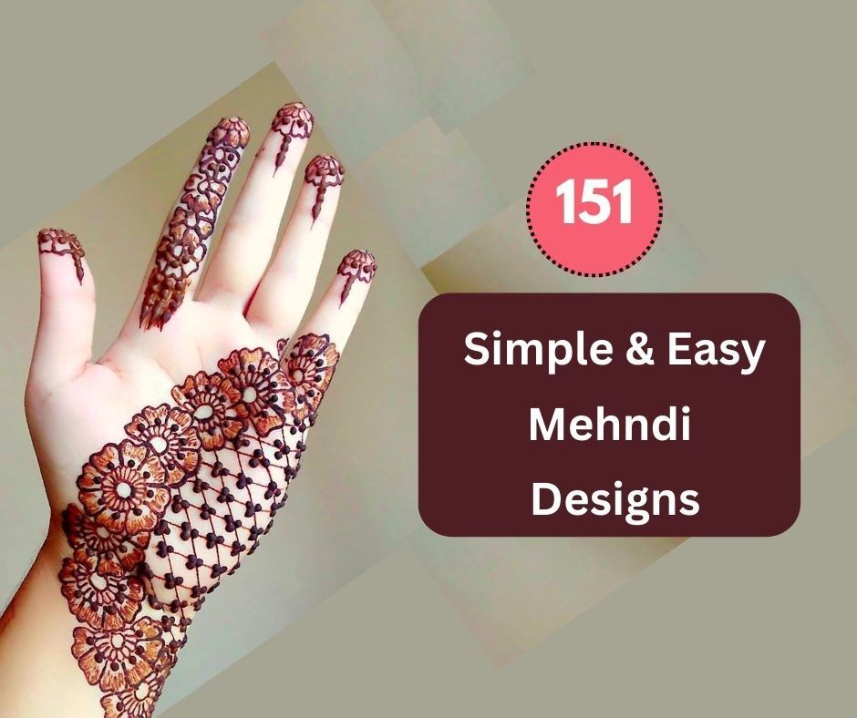 151 Simple And Easy Mehndi Designs (With Photos)