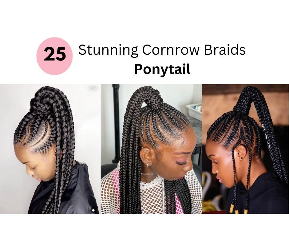 25 Stunning Cornrow Braids Ponytail  2023 With Images