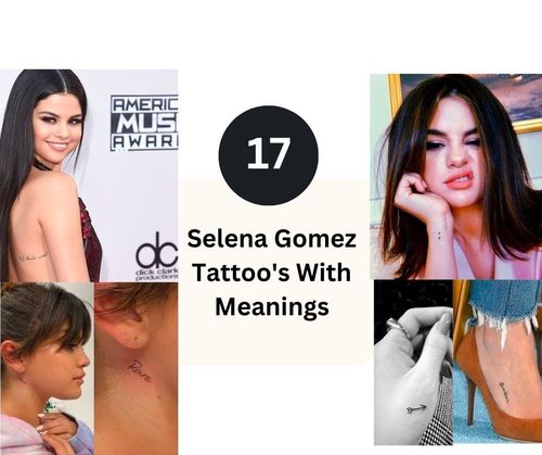 Selena Gomez Tattoos With Meanings