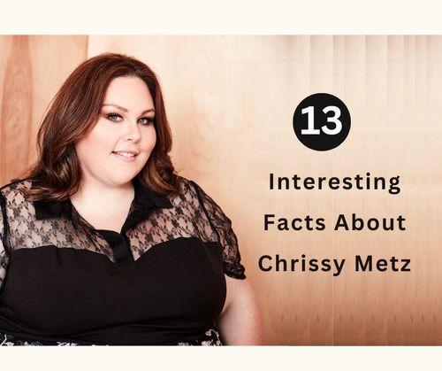 Chrissy Metz facts