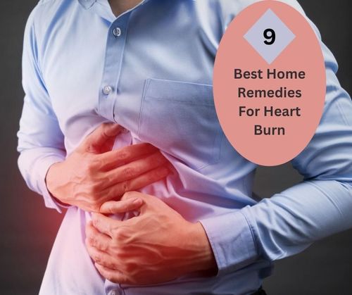 9 Best Home Remedies For Heart Burn