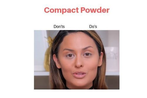 Compact Powder Do's And Don'ts