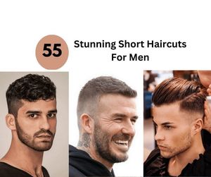 55 Stunning Short Haircuts For Men