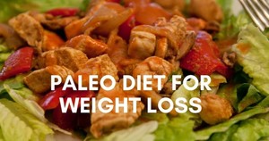 Paleo Diet For Weight Loss: Know How And Why It Works!