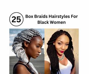 25 Box Braids Hairstyles For Black Women