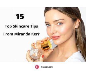 15 Top Skincare And Beauty Tips From Miranda Kerr